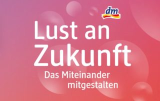 DM Aktion Lust an Zukunft